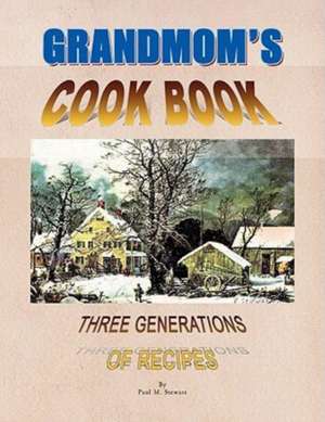 Grandmom's Cookbook de Paul M. Stewart