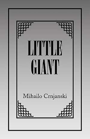 Little Giant de Mihailo Crnjanski