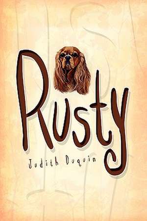 Rusty de Judith Duquin