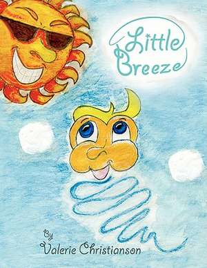 Little Breeze de Valerie Christianson