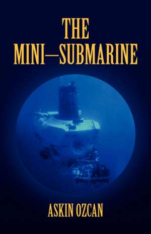 The Mini-Submarine de Askin Ozcan