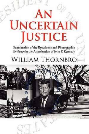 An Uncertain Justice de William Thornbro