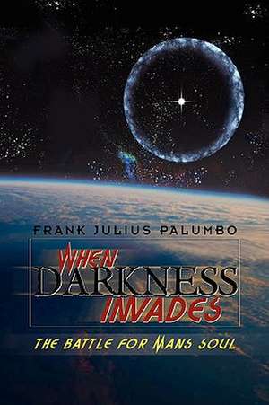 Palumbo, F: When Darkness Invades