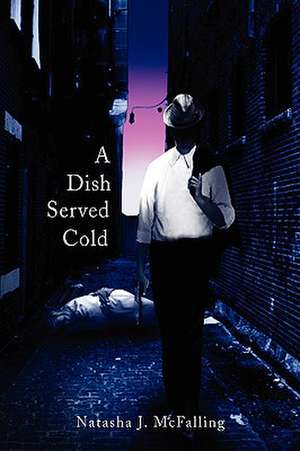McFalling, N: Dish Served Cold