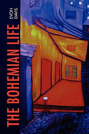 The Bohemian Life de Evon Davis