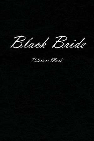 Black Bride de Priestess Mack