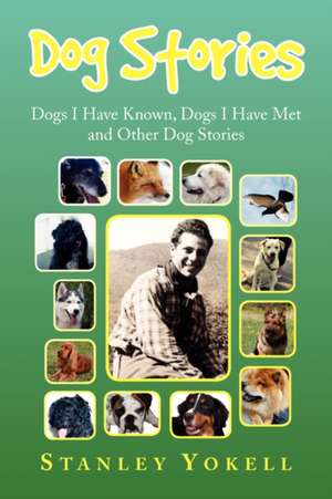 Dog Stories de Stanley Yokell