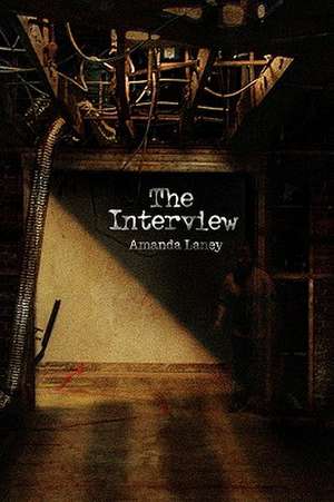 The Interview de Amanda Laney