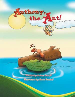 Anthony, the Ant! de Andrea Hassell