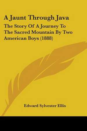 A Jaunt Through Java de Edward Sylvester Ellis