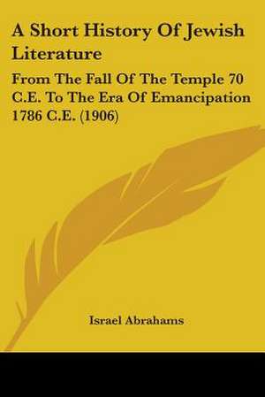 A Short History Of Jewish Literature de Israel Abrahams