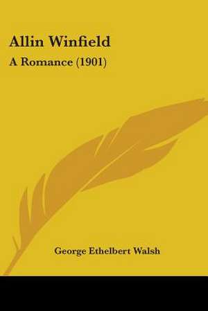 Allin Winfield de George Ethelbert Walsh