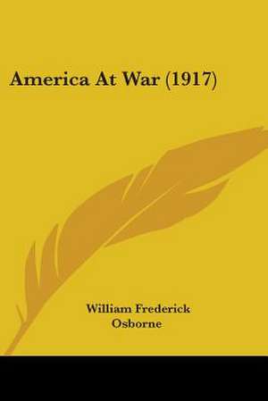 America At War (1917) de William Frederick Osborne