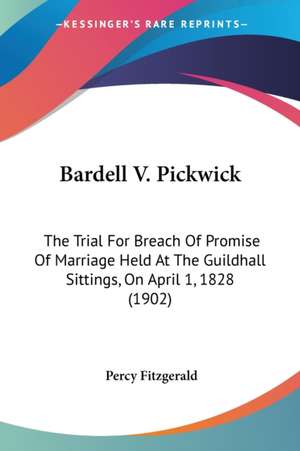 Bardell V. Pickwick de Percy Fitzgerald