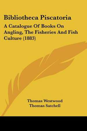 Bibliotheca Piscatoria de Thomas Westwood