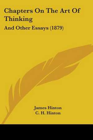 Chapters On The Art Of Thinking de James Hinton