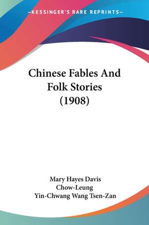 Chinese Fables And Folk Stories (1908) de Mary Hayes Davis