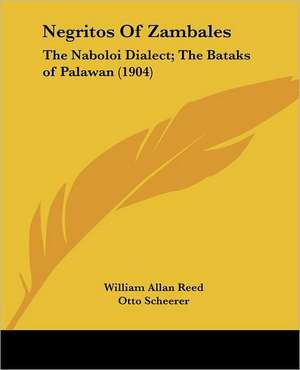 Negritos Of Zambales de William Allan Reed