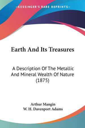 Earth And Its Treasures de Arthur Mangin