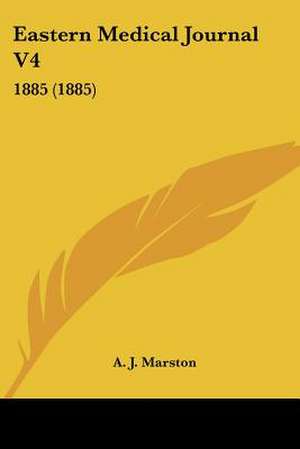 Eastern Medical Journal V4 de A. J. Marston