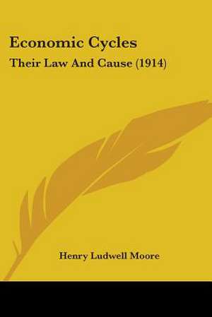 Economic Cycles de Henry Ludwell Moore