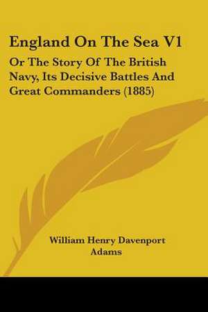 England On The Sea V1 de William Henry Davenport Adams