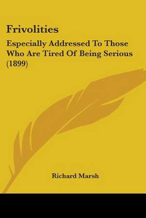 Frivolities de Richard Marsh