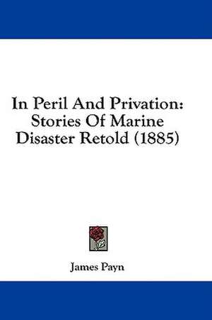 In Peril And Privation de James Payn