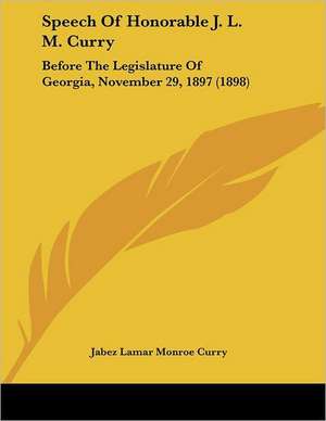 Speech Of Honorable J. L. M. Curry de Jabez Lamar Monroe Curry