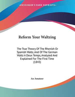 Reform Your Waltzing de An Amateur