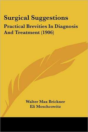 Surgical Suggestions de Walter Max Brickner