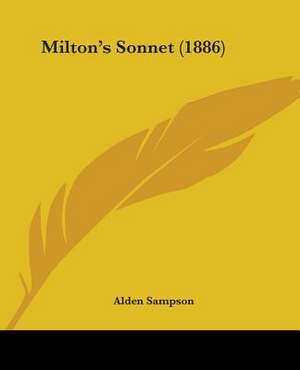 Milton's Sonnet (1886) de Alden Sampson