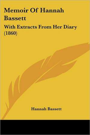 Memoir Of Hannah Bassett de Hannah Bassett