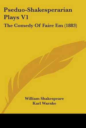 Pseduo-Shakesperarian Plays V1 de William Shakespeare