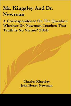 Mr. Kingsley And Dr. Newman de Charles Kingsley