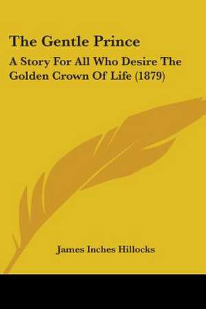 The Gentle Prince de James Inches Hillocks