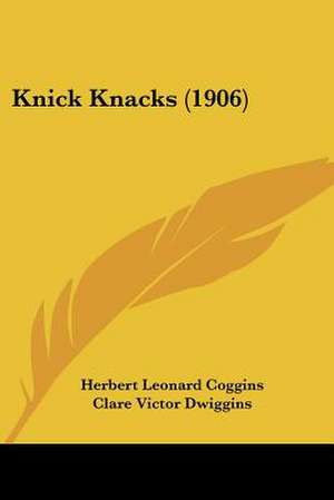 Knick Knacks (1906) de Herbert Leonard Coggins