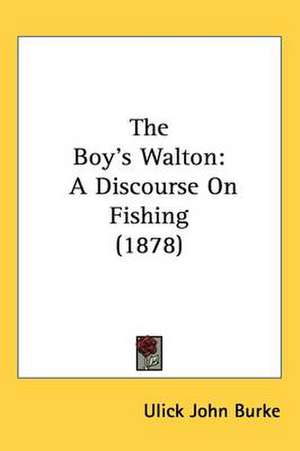 The Boy's Walton de Ulick John Burke