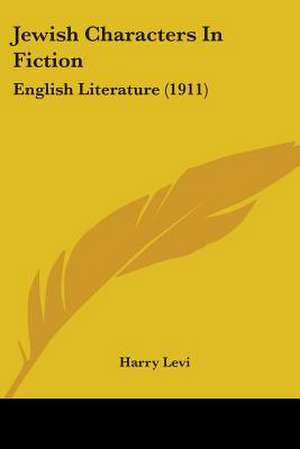 Jewish Characters In Fiction de Harry Levi