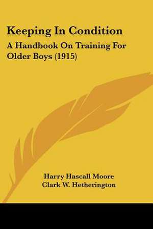 Keeping In Condition de Harry Hascall Moore