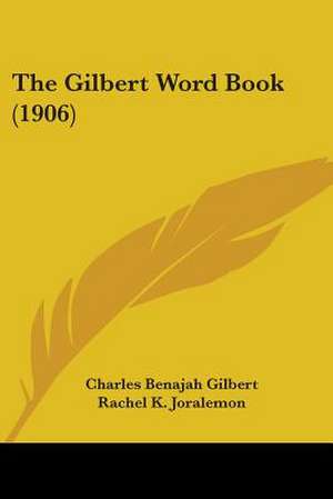 The Gilbert Word Book (1906) de Charles Benajah Gilbert