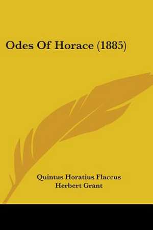 Odes Of Horace (1885) de Quintus Horatius Flaccus