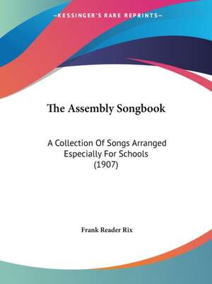 The Assembly Songbook de Frank Reader Rix