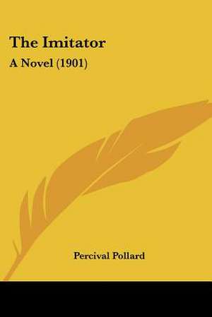 The Imitator de Percival Pollard