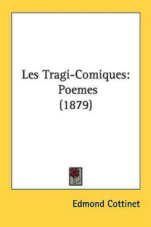 Les Tragi-Comiques de Edmond Cottinet