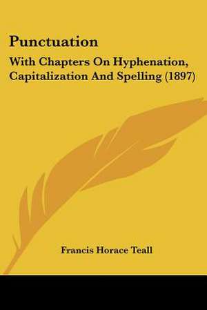 Punctuation de Francis Horace Teall