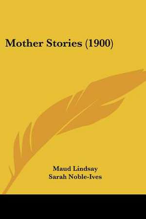 Mother Stories (1900) de Maud Lindsay