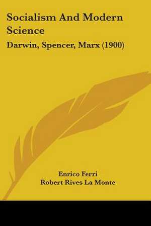 Socialism And Modern Science de Enrico Ferri