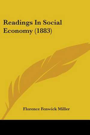 Readings In Social Economy (1883) de Florence Fenwick Miller