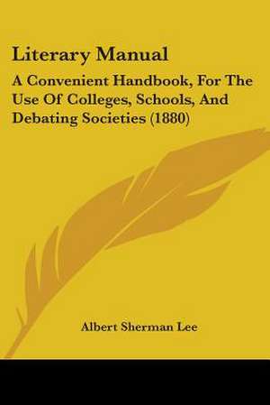 Literary Manual de Albert Sherman Lee